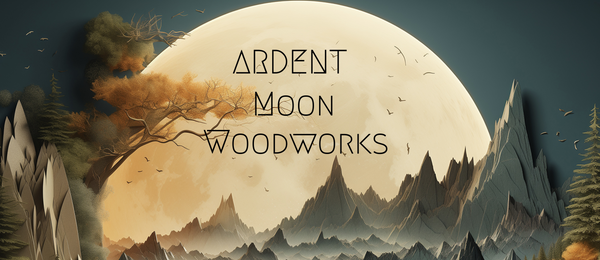 Ardent Moon Woodworks LLC